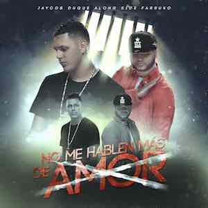 Jaykob Duque Ft. Farruko - No me hables mas de amor.jpeg